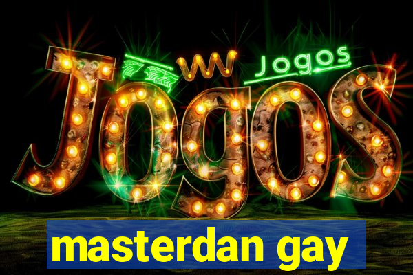 masterdan gay